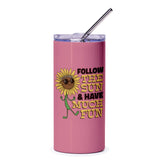 Follow The Sun And Have Much Fun Insulated Tumbler product type